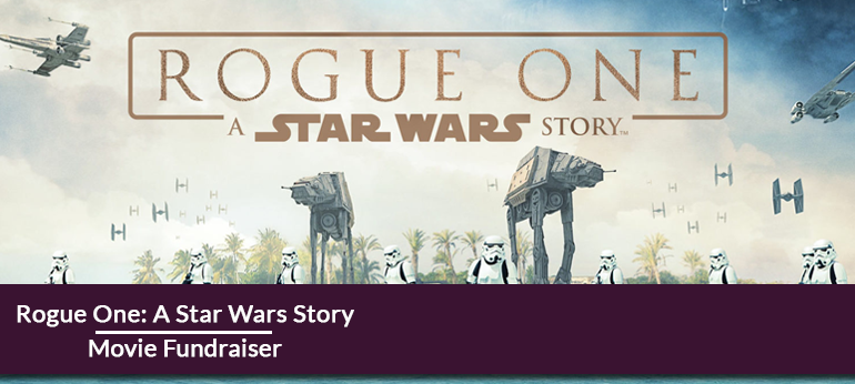 Rogue One – Star Wars Movie Fundraiser